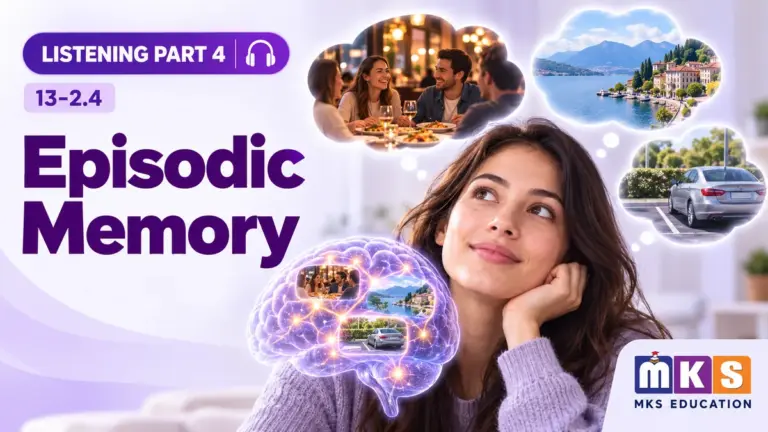 Episodic Memory — IELTS listening, test 13-2.4.