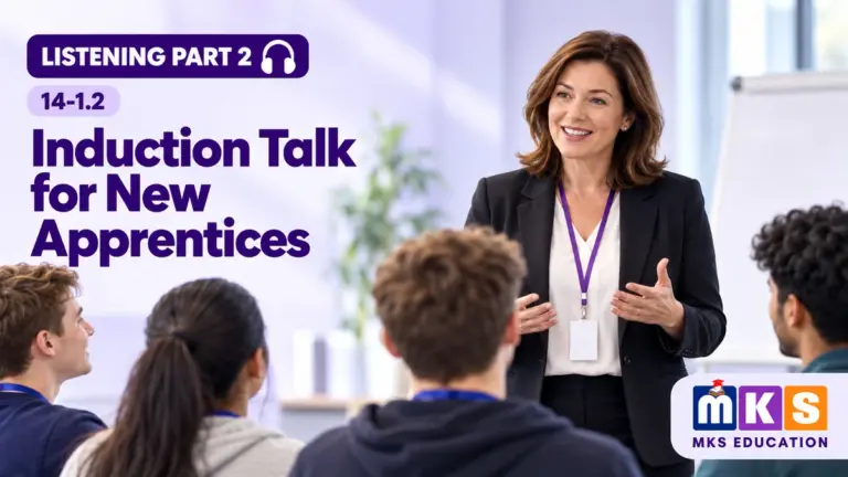 Induction Talk for New Apprentices — IELTS listening, test 14-1.2.