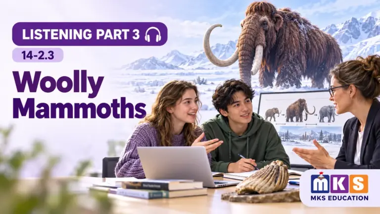 Woolly Mammoths — IELTS listening, test 14-2.3.
