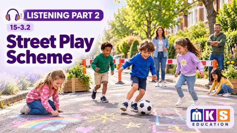 Street Play Scheme — IELTS listening, test 15-3.2.