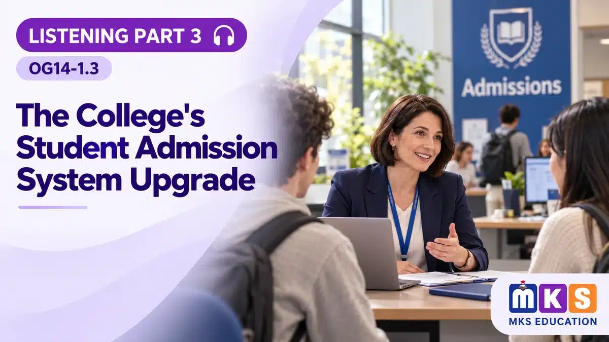 Listening OG14-1.3 — The College’s Student Admission System Upgrade