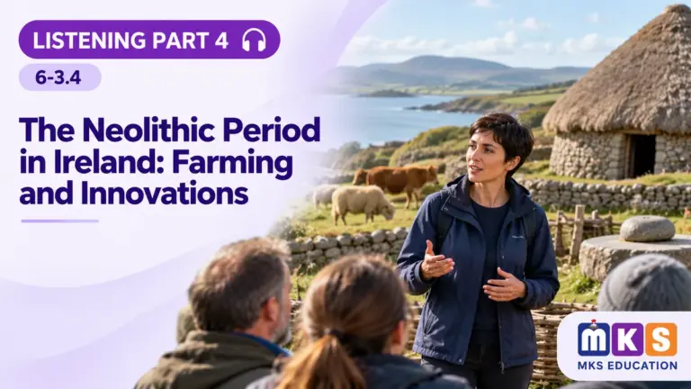 Listening 6-3.4 — The Neolithic Period in Ireland: Farming and Innovations — MKS Education cover