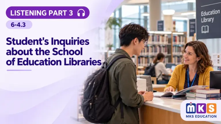 Listening 6-4.3 — Student's Inquiries about the School of Education Libraries — MKS Education cover