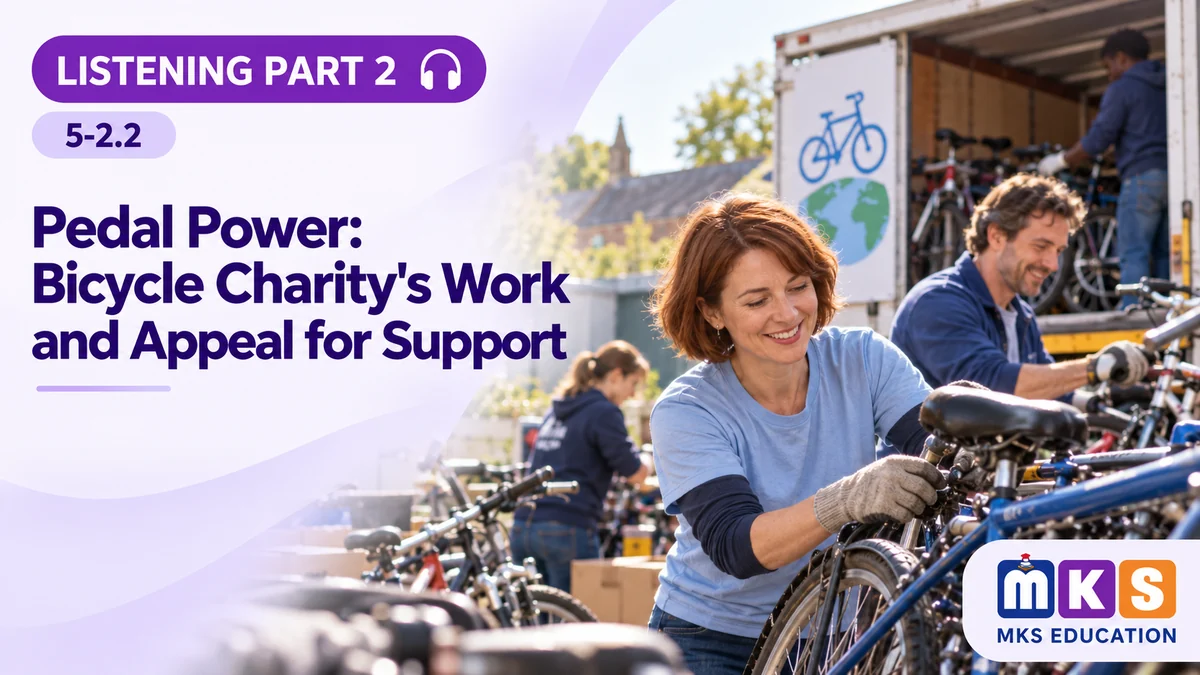 Listening 5-2.2 — Pedal Power: Bicycle Charity’s Work and Appeal for Support