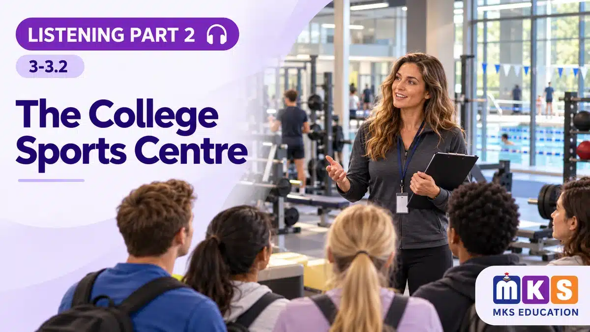 Listening 3-3.2 — The College Sports Centre