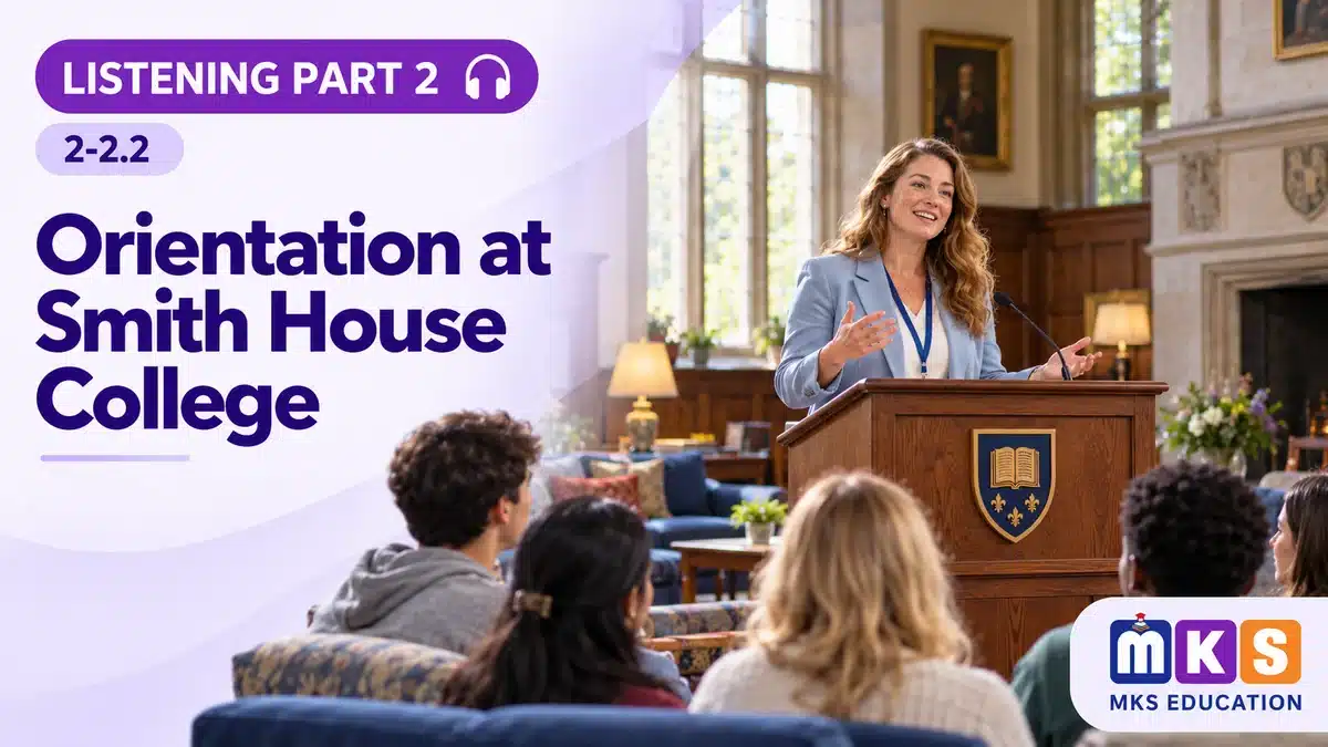 Listening 2-2.2 — Orientation at Smith House College