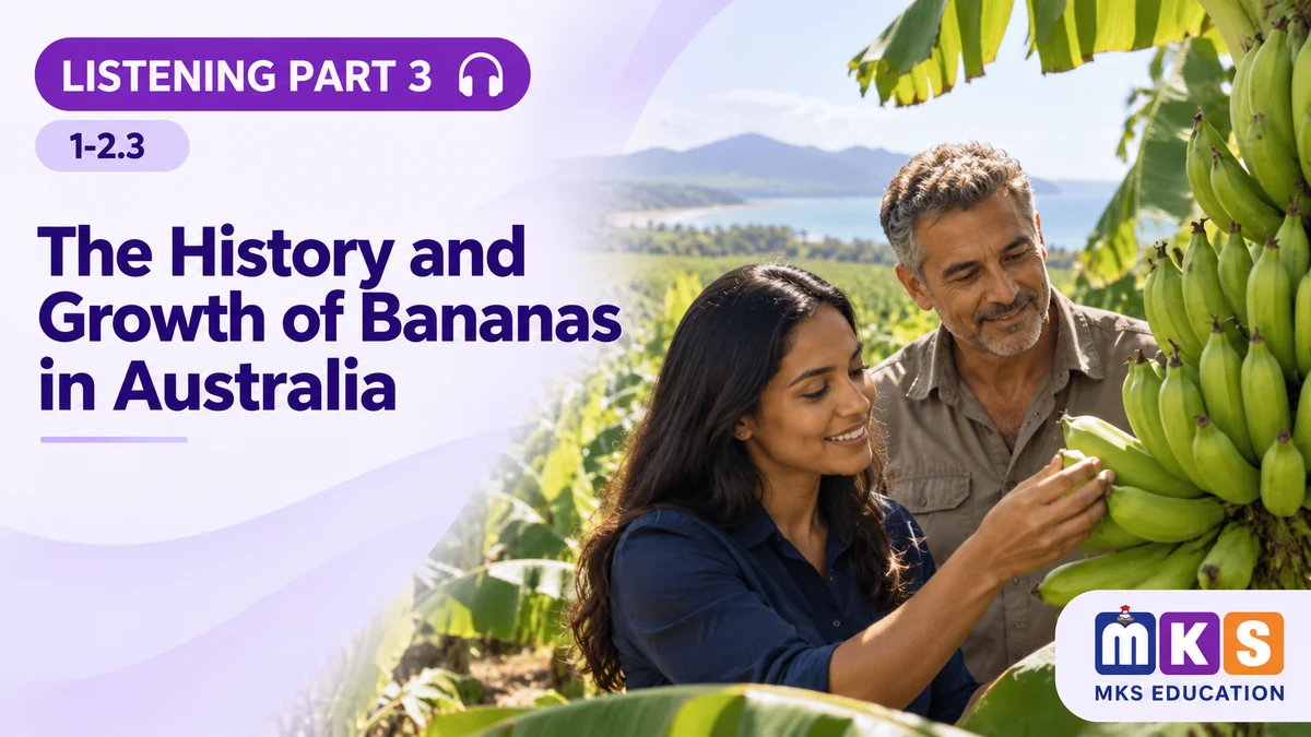 Listening 1-2.3 — The History and Growth of Bananas in Australia
