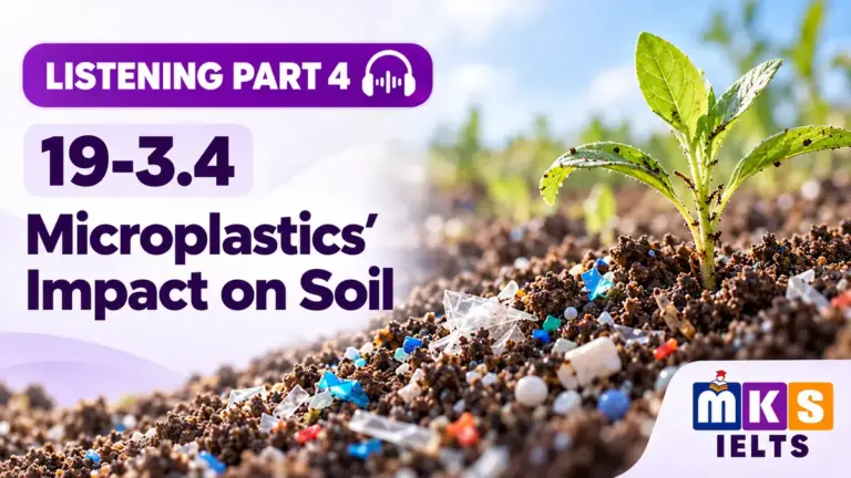 Microplastics' Impact on Soil — IELTS listening, test 19-3.4.