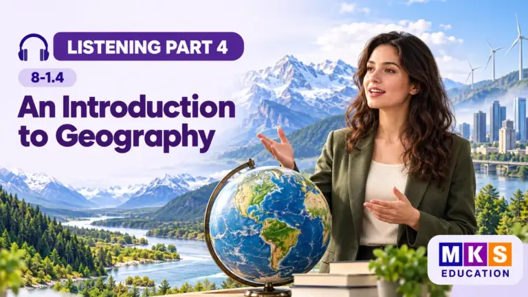 An Introduction to Geography — IELTS listening, test 8-1.4.