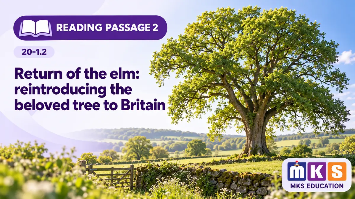 Reading 20-1.2 — Return of the elm: reintroducing the beloved tree to Britain