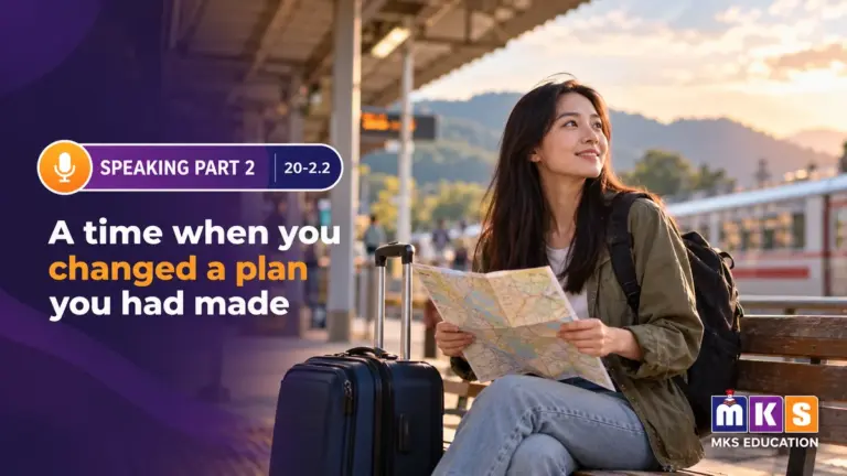 Speaking 20-2.2 — A time when you changed a plan you had made — MKS Education cover