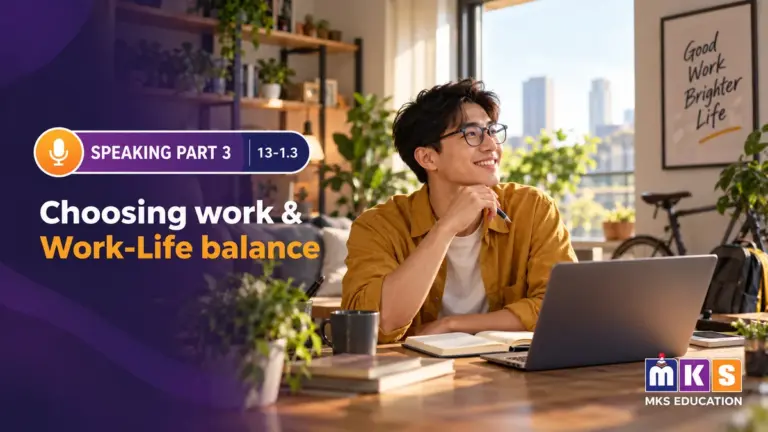 Speaking 13-1.3 — Choosing work & Work-Life balance — MKS Education cover