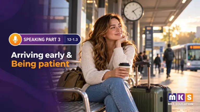 Speaking 12-1.3 — Arriving early & Being patient — MKS Education cover