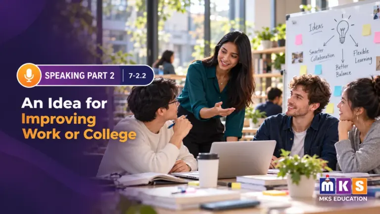 Speaking 7-2.2 — An Idea for Improving Work or College — MKS Education cover
