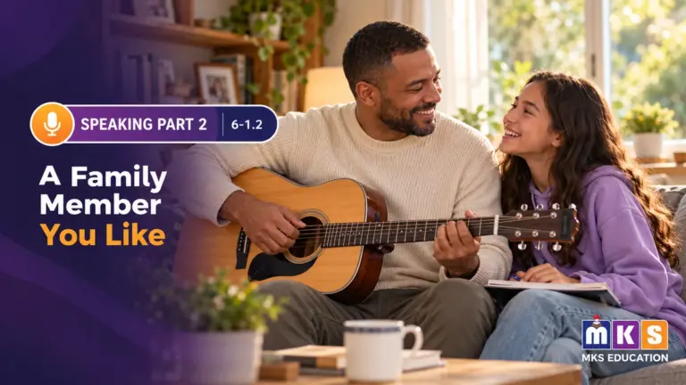 Speaking 6-1.2 — A Family Member You Like — MKS Education cover
