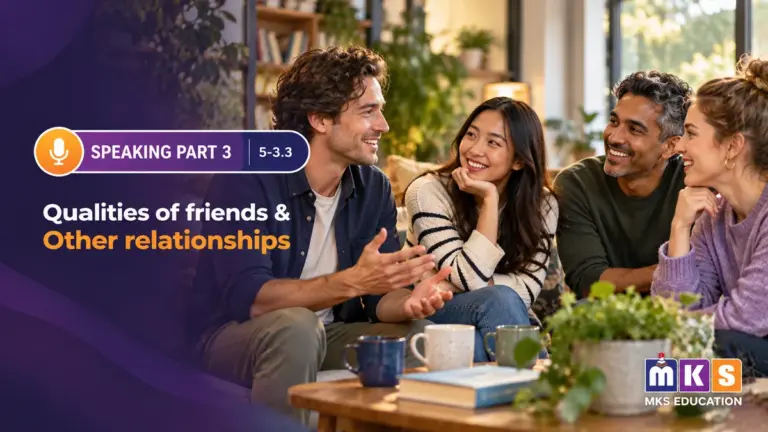 Speaking 5-3.3 — Qualities of friends & Other relationships — MKS Education cover