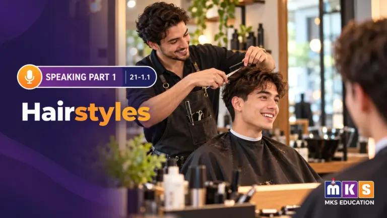 Hairstyles — IELTS Speaking Part 1, test 21-1.1, MKS Education practice cover.