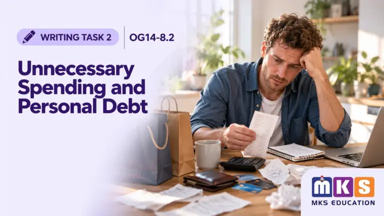 Writing OG14-8.2 — Unnecessary Spending and Personal Debt (Task 2) — MKS Education cover
