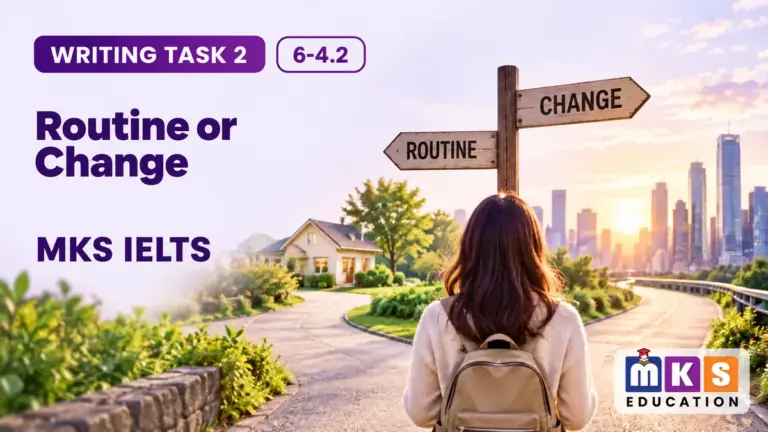 Routine or Change — IELTS writing, test 6-4.2.